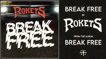 ROKETS - BREAK FREE (Official Audio)